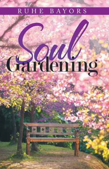 Soul Gardening