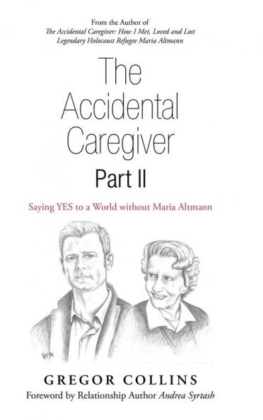 The Accidental Caregiver Part Ii