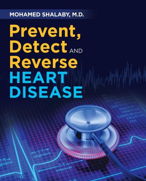 Prevent Detect and Reverse Heart Disease