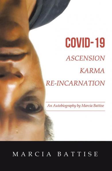 Covid-19  Ascension Karma Re-Incarnation