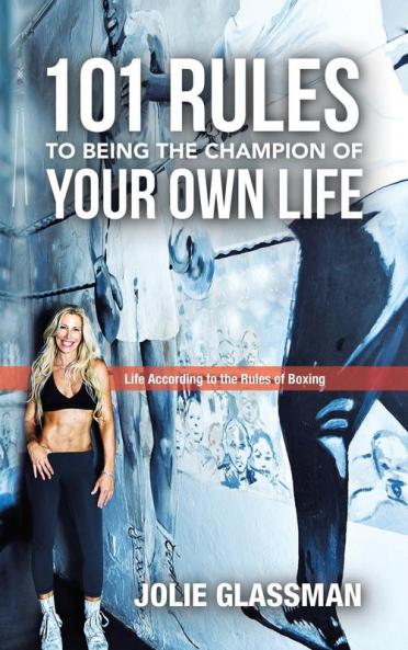 101 Rules to Being the Champion of Your Own Life