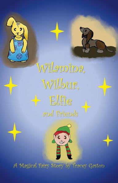 Wilamina Wilbur Elfie and Friends