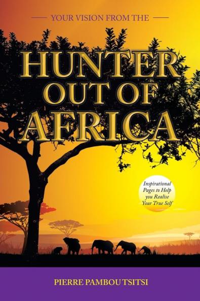 Your Vision from   the Hunter  out of Africa