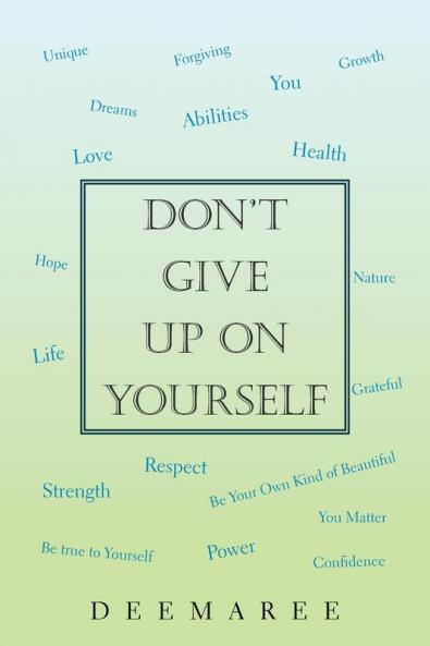Don't Give up on Yourself