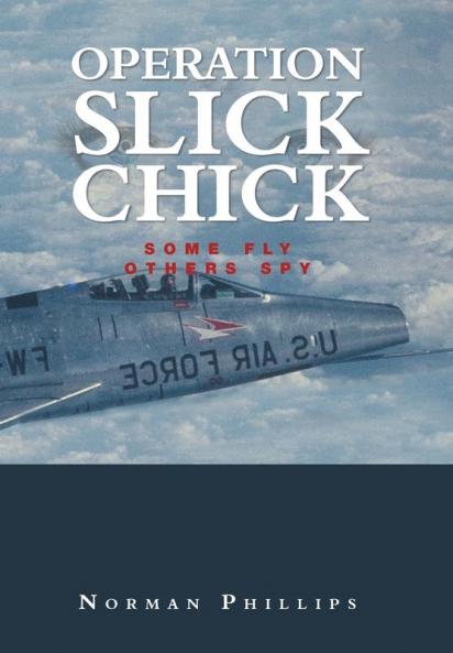 Operation Slick Chick: Some Fly Others Spy