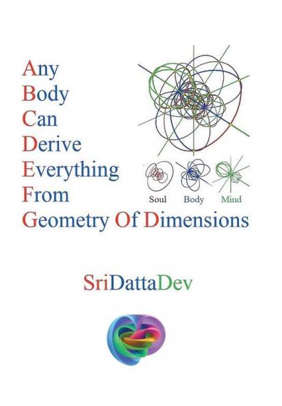 Any Body Can Derive Everything from Geometry of Dimensions