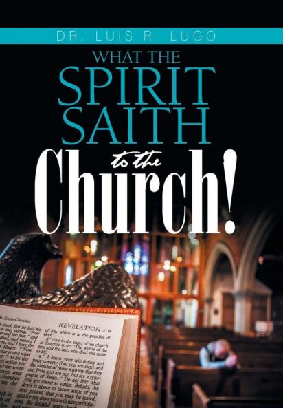 What    the Spirit Saith to the Church!