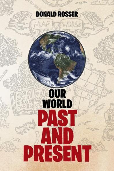 Our World Past and Present