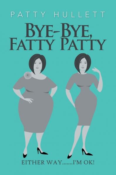 Bye-Bye Fatty Patty