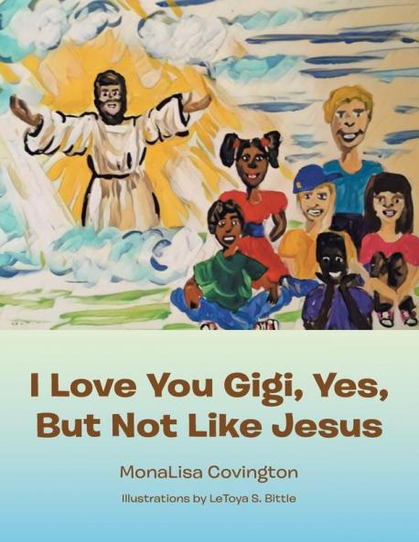 I Love You Gigi Yes but Not Like Jesus