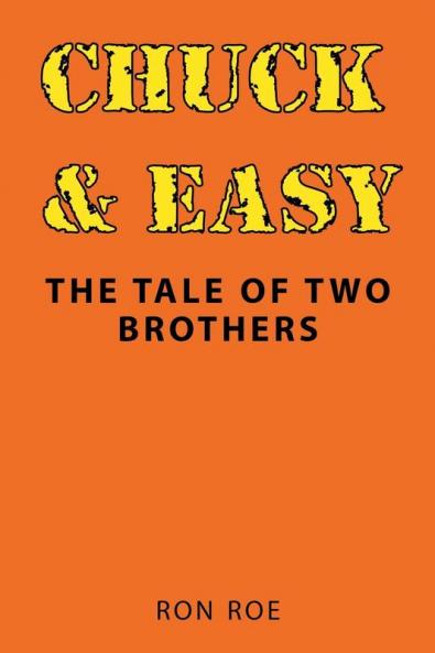 Chuck & Easy: The Tale of Two Brothers