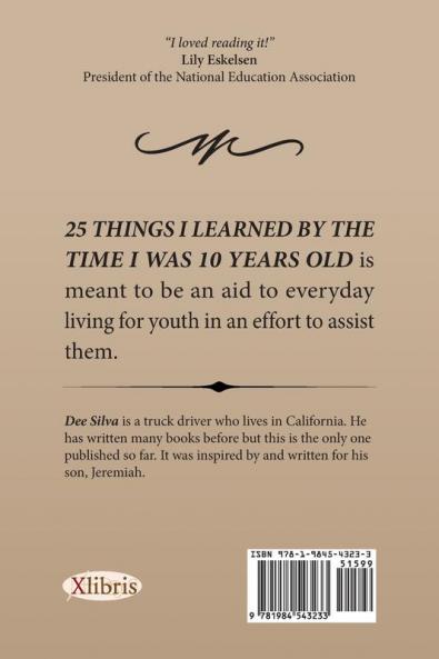 25 Things I Learned by the Time I Was 10 Years Old: An Aid to Every Day Living for Youth!