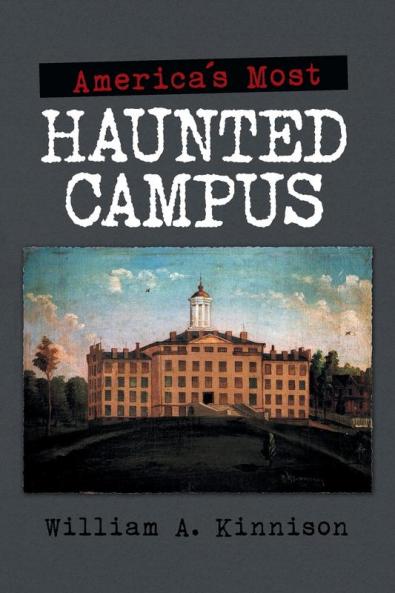 America'S Most Haunted Campus