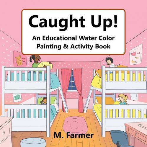 Caught Up! Coloring Book: An Educational Water Color Painting & Activity Book