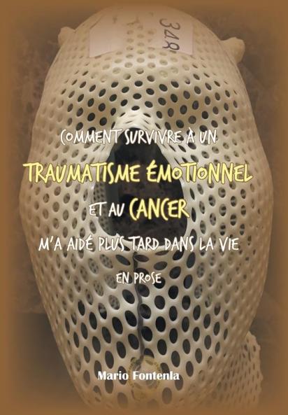 Comment Survivre �� Un Traumatisme ��motionnel Et Au Cancer M'a Aid�� Plus Tard Dans La Vie En Prose