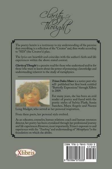Clarity of Thought: Poetry and Thoughts About This Life and Beyond . . .