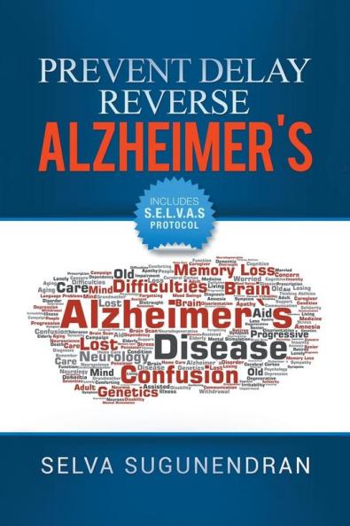 Prevent Delay Reverse Alzheimer's