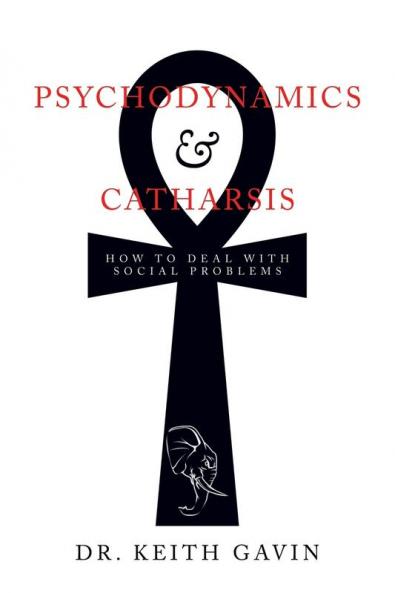 Psychodynamics & Catharsis: How to Deal with Social Problems