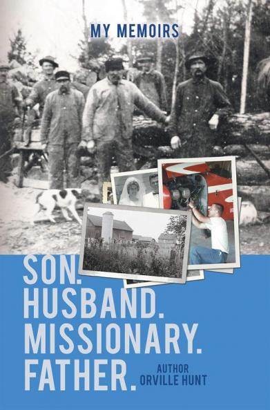 My Memoirs Son Husband Missionary Father
