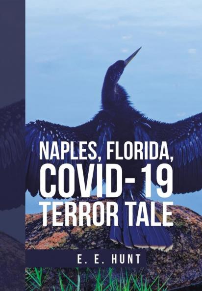Naples Florida Covid-19 Terror Tale