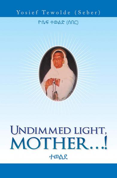 Undimmed Light Mother...!