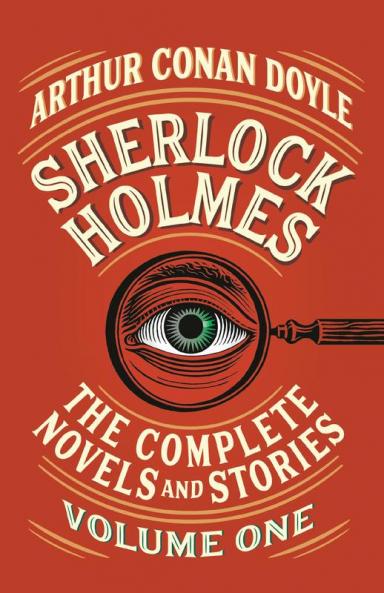 Sherlock Holmes: The Complete/11/els and Stories Volume I