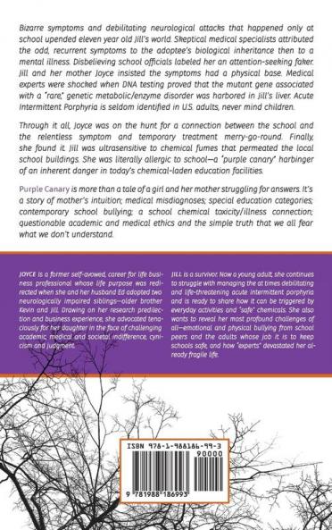 Purple Canary: The Girl Who Was Allergic To School: The True Story Of How School Chemicals Unleashed A Rare Illness That Devastated A Young Girl's Life