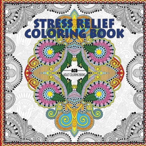 Stress Relief Coloring Book: Coloring Book for Adults for Relaxation and Relieving Stress - Mandalas Floral Patterns Celtic Designs Figures and ... Patterns [8.5 x 8.5 Inches / White & Black]