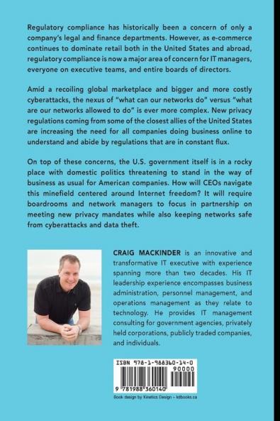 Security and Privacy in an It World: Managing and Meeting Online Regulatory Compliance in the 21st Century
