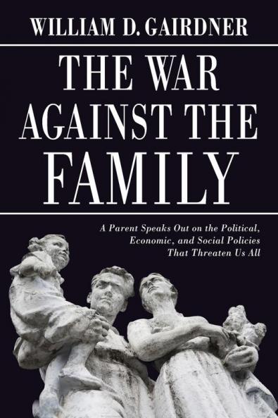 WAR AGAINST THE FAMILY