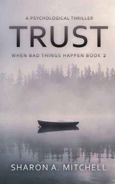 Trust: A Psychological Thriller: 2 (When Bad Things Happen)