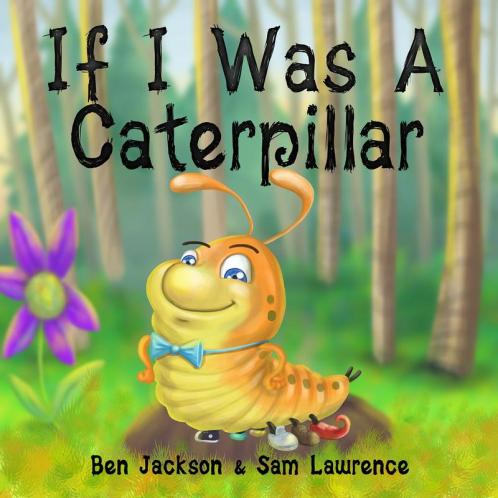 If I Was a Caterpillar