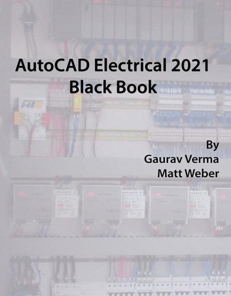 AutoCAD Electrical 2021 Black Book
