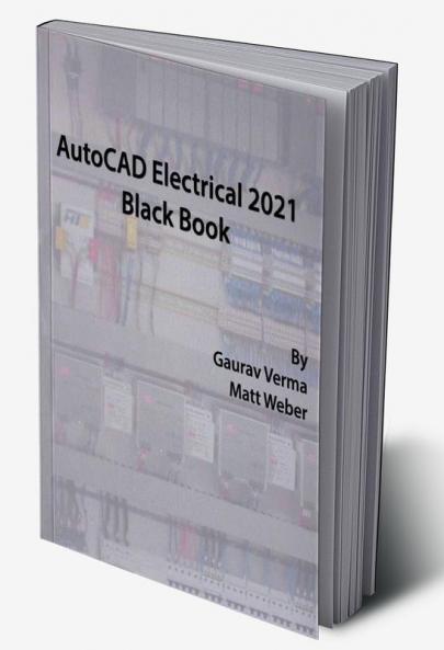 AutoCAD Electrical 2021 Black Book