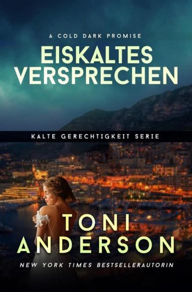 Eiskaltes Versprechen - A Cold Dark Promise: 9 (Kalte Gerechtigkeit)