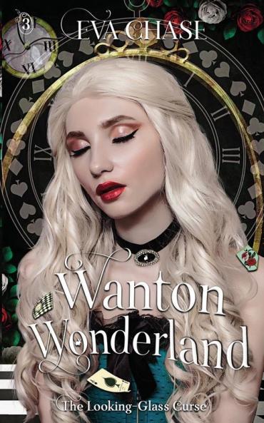 Wanton Wonderland: 3 (The Looking-Glass Curse)