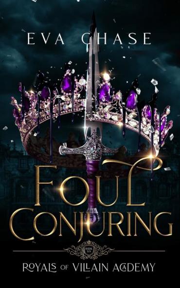 Foul Conjuring: 6 (Royals of Villain Academy)