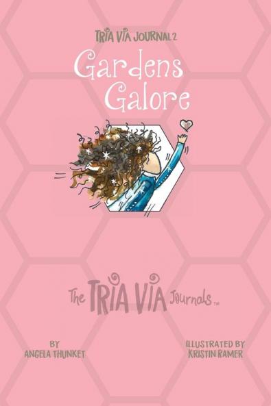TRIA VIA Journal 2: Gardens Galore (The Tria Via Journals)