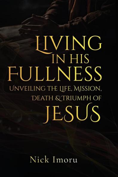 Living In His Fullness