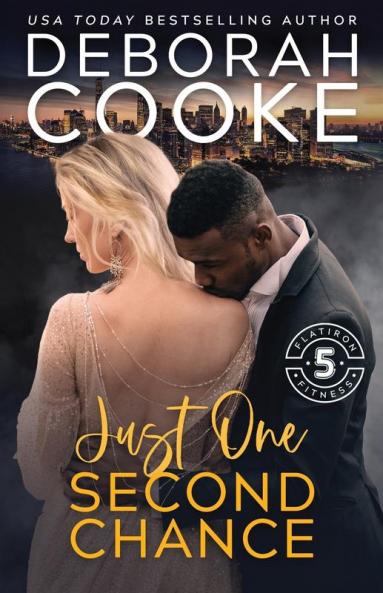 Just One Second Chance: A Contemporary Romance: 6 (Flatiron Five Fitness)