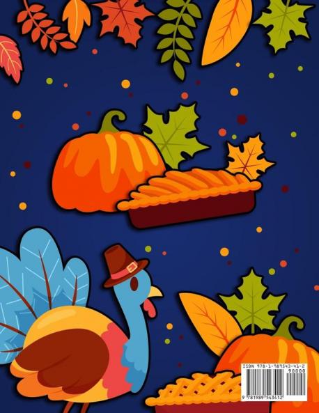 Happy Thanksgiving Coloring Book: The Ultimate Collection of Fun and Easy Turkey Day Coloring Pages for Kids Ages 2-6 and Preschool (Holiday Coloring Gift Book Ideas For Boys and Girls)