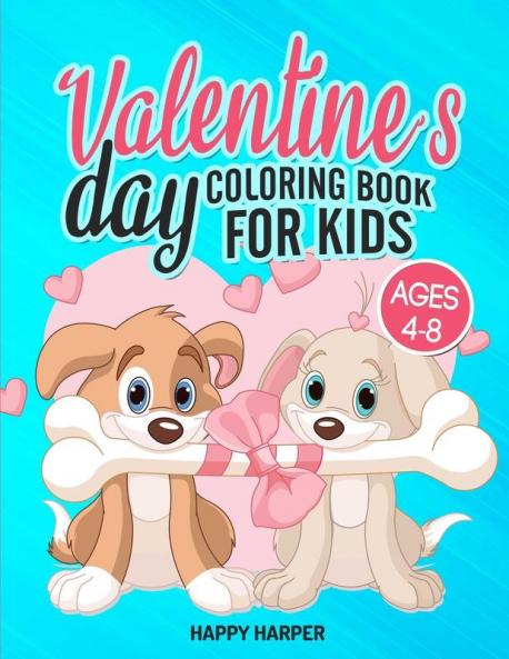 Valentine's Day Coloring Book: The Ultimate Valentine's Day Coloring Gift Book For Boys and Girls With 40 Unique and Cute Designs