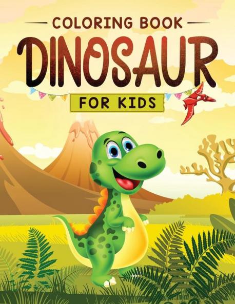 Dinosaur Coloring Book: The Fun Prehistoric Coloring Book for Children of All Ages