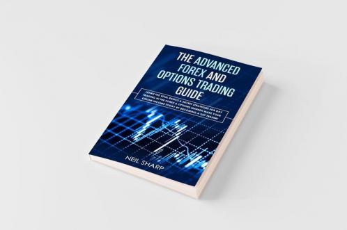 The Advanced Forex and Options Trading Guide
