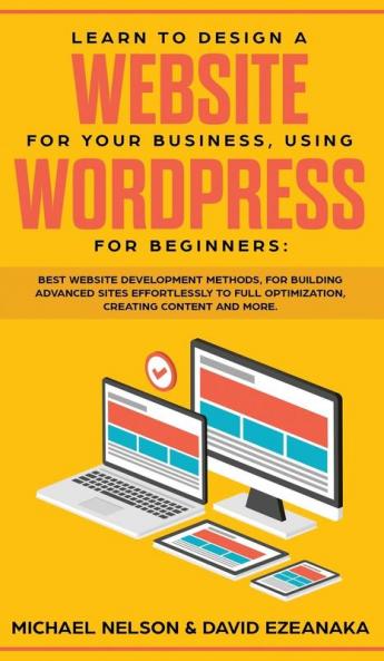 Learn to Design a Website for Your Business Using WordPress for Beginners