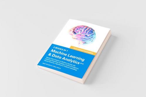 Data Science for Business 2019 (2 BOOKS IN 1)