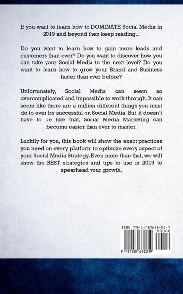 Social Media Marketing 2019: How Small Businesses can Gain 1000's of New Followers Leads and Customers using Advertising and Marketing on Facebook Instagram YouTube and More
