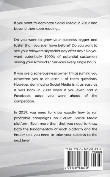 Social Media Marketing 2019: The Must Know Practical Tips and Strategies for Growing your Brand Becoming an Influencer and Advertising your Business Using Facebook Youtube Twitter and Instagram