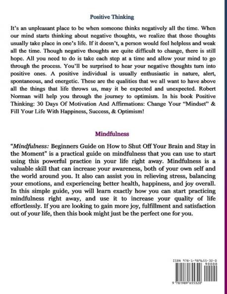 Positive Thinking Mindfulness for Beginners: 2 Books in 1! 30 Days Of Motivation And Affirmations to Change Your Mindset & Get Rid Of Stress In Your Life By Staying In The Moment