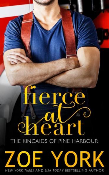 Fierce at Heart: 2 (Kincaids of Pine Harbour)